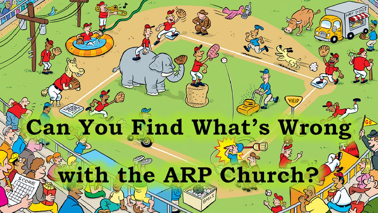 Whats Wrong With The ARP Church